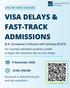 Visa delays and fast-tack admissions in EUCS