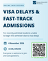 Visa delays in EUCS and Fast-track admission