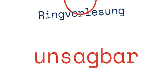 Plakat zur Flensburger Ringvorlesung "unsagbar"