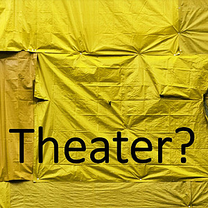 gelbe Plane, auf der das Wort "Theater" geschrieben ist